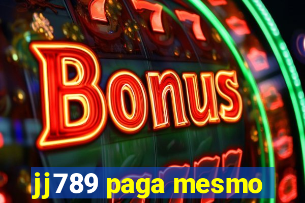 jj789 paga mesmo